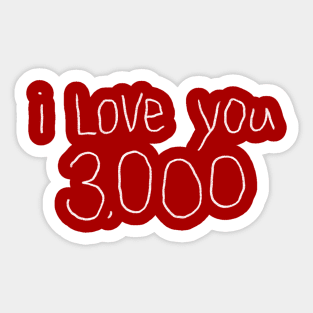 I Love You 3,000 (white) Sticker